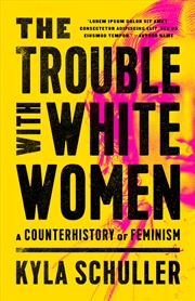 Buy The Trouble with White Women