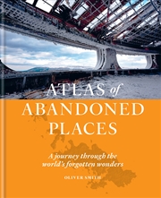 Buy The Atlas of Abandoned Places