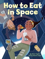 Buy How to Eat in Space