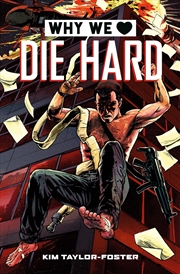 Buy Why We Love Die Hard