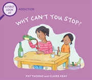 Buy A First Look At: Addiction: Why Can't You Stop?