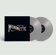 Buy Mignonette - Opaque Silver Vinyl - Indies