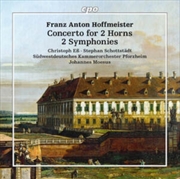 Buy Franz Anton Hoffmeister: Concertos For 2 Horns / 2 Symphonies