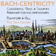 Buy Bach-Centricity - Johann Sebastian Bach: Concertos / Trios & Sonatas - Arranged For Two Harpsichords