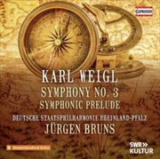 Buy Karl Weigl: Symphony No. 3 / Symphonic Prelude