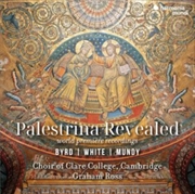 Buy Palestrina Revealed - Byrd / White / Mundy