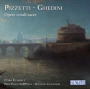 Buy Ildebrando Pizzetti / Giorgio Federico Ghedini: Sacred Choral Works