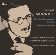 Buy Herbert Murrill: The Rediscovered Songs