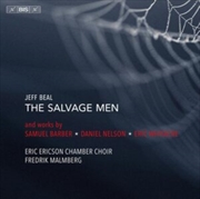 Buy Jeff Beal: The Salvage Men And Works By Samuel Barber / Daniel Nelson / Eric Whitacre