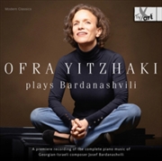 Buy Ofra Yitzhaki Plays Bardanashvili - A Premiere Recording Of The Complete Piano Music Of Georgian-Isr