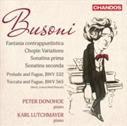 Buy Ferruccio Busoni: Fantasia Contrappuntistica / Chopin Variations / Sonatina Prima / Sonatina Seconda