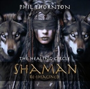 Buy The Healing Circle: Shaman Reimagined