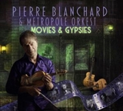 Buy Pierre Blanchard & Metropole Orkest: Movies & Gypsies