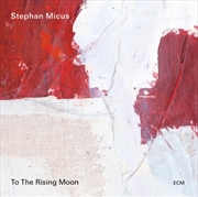 Buy Stephan Micus: To The Rising Moon