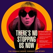 Buy Theres No Stopping Us Now: The Female Mods Forgotten Story - Deluxe Edition