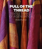 Buy Pull of the Thread: Textile Travels of a Generation