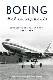 Buy Boeing Metamorphosis: Launching the 737 and 747, 1965-1969