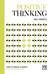 Buy Positive Thinking: How to Create a World Full of Possibilities