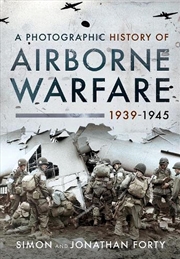 Buy Photographic History of Airborne Warfare, 1939-1945