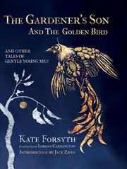 Buy Gardener's Son and the Golden Bird and other Tales of Gentle Young Men