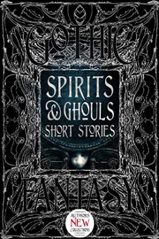 Buy Spirits & Ghouls Short Stories