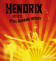 Buy Hendrix: Still Burning Bright