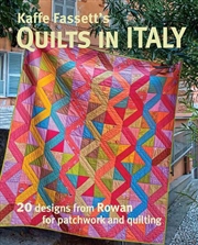 Buy Kaffe Fassett's Quilts in Italy: 20 Designs from Rowan for Patchwork and Quilting