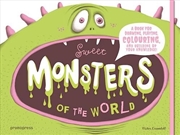 Buy Sweet Monsters of the World