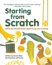 Buy Starting from Scratch: What You Should Know about Food and Cooking