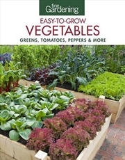 Buy Fine Gardening Easy-to-Grow Vegetables: Greens, Tomatoes, Peppers & More