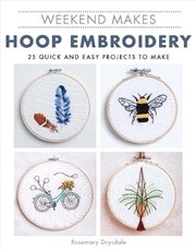 Buy Weekend Makes: Hoop Embroidery