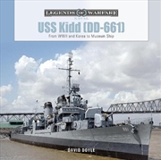 Buy USS Kidd (DD-661): From WWII and Korea to Museum Ship