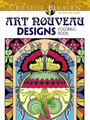 Buy Creative Haven Art Nouveau Designs Collection Coloring Book