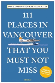 Buy 111 Places in Vancouver That You Must Not Miss