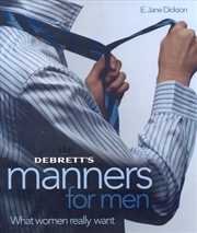 Buy Debrett's Manners for Men: What Women Really Want