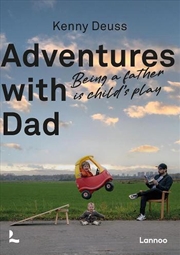 Buy Adventure With Dad: Being a Father is Child's Play