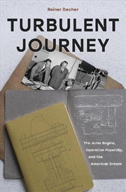 Buy Turbulent Journey: The Jumo Engine, Operation Paperclip and the American Dream