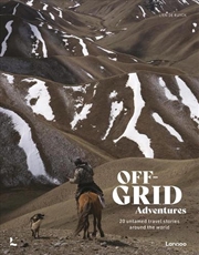 Buy Off-Grid Adventures: 20 Untamed Travel Stories Around the World