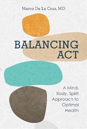 Buy Balancing ACT: A Mind, Body, Spirit Approach to Optimal Health