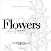 Buy Flowers in History: Gentse Floralien 1808-2008