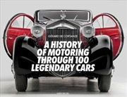 Buy History of Motoring Through 100 Legendary Cars