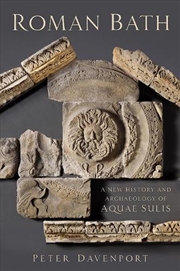 Buy Roman Bath: A New History and Archaeology of Aquae Sulis