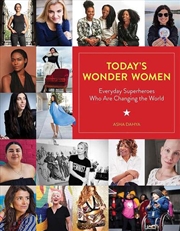 Buy Today's Wonder Women: Everyday Superheroes Who Are Changing the World