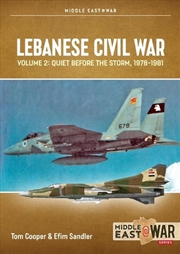 Buy Lebanese Civil War Volume 2: Quiet Before the Storm, 1978-1981