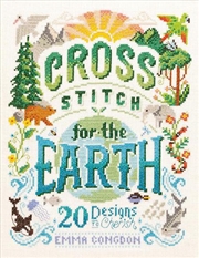 Buy Cross Stitch for the Earth: 20 Designs to Cherish