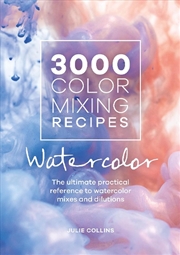 Buy 3000 Color Mixing Recipes: Watercolor