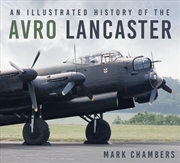 Buy Illustrated History of the Avro Lancaster