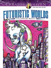 Buy Creative Haven Futuristic Worlds Coloring Book