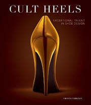 Buy Cult Heels: Exceptional Talent in Shoe Design