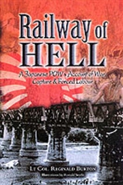 Buy Railway of Hell: War, Captivity and Forced Labour at the Hands of the Japanese